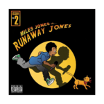 Miles Jones-Miles Jones Is Runaway Jones