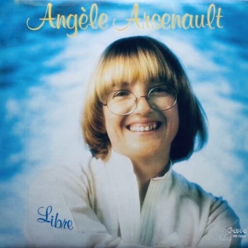 Angèle Arsenault - Libre