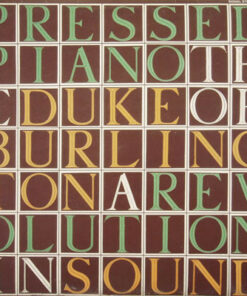 The Duke Of Burlington ‎– The Pressed Piano: A Revolution In Sound