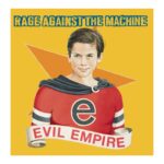 Rage Against The Machine - Evil Empire