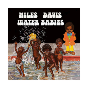 Miles Davis - Water Babies