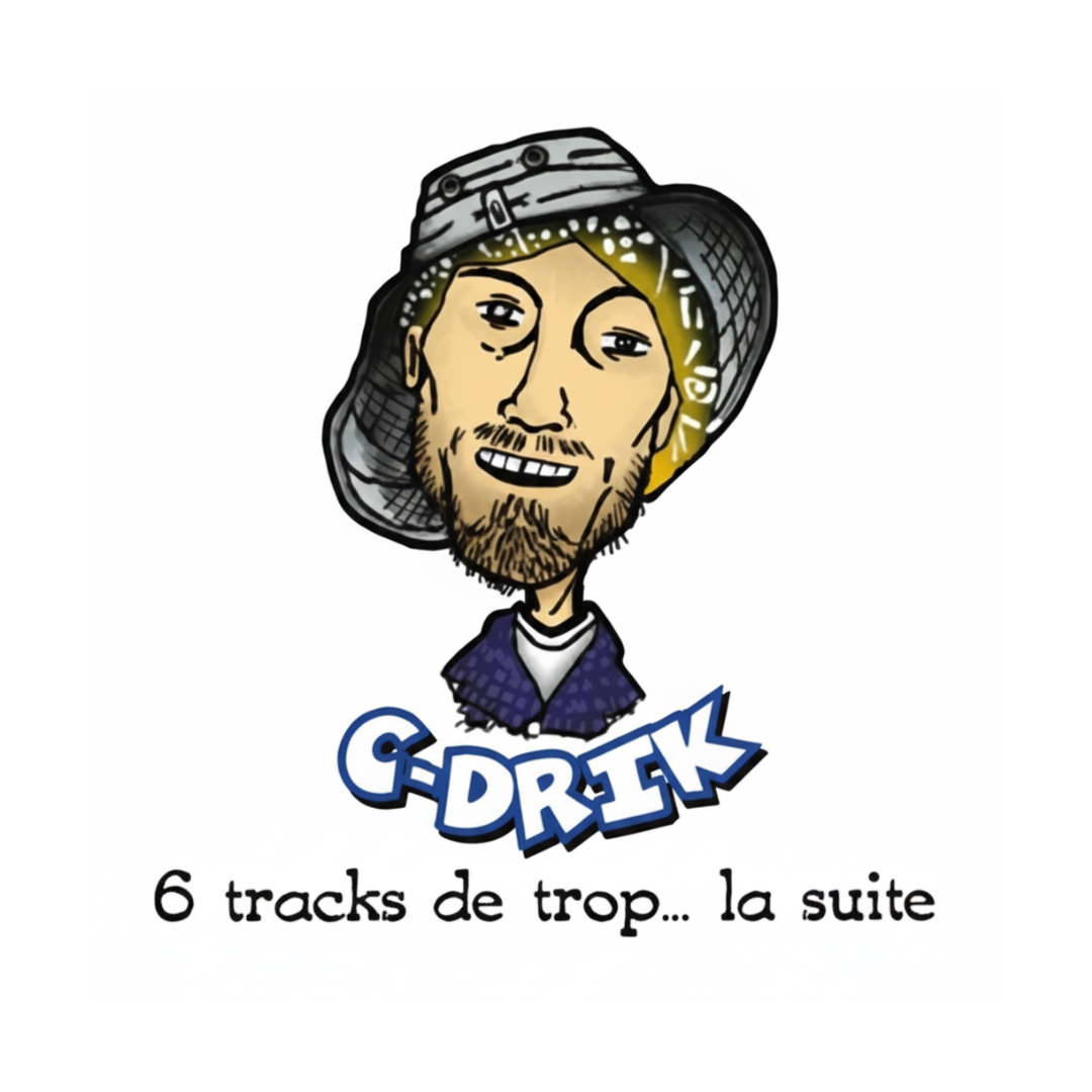 C-Drik – 6 Tracks De Trop... La Suite