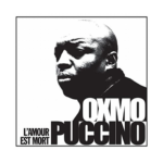 Oxmo Puccino ‎– L'amour Est Mort
