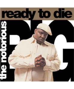 The Notorious B.I.G. – Ready To Die