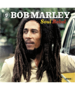 Bob Marley & The Wailers – Soul Rebel