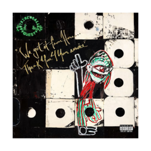 A-TRIBE-CALLED-QUEST-We Got It from Here... Thank You 4 Your Service