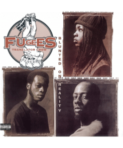 Fugees Tranzlator Crew – Blunted On Reality
