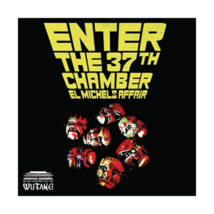 El Michels Affair - Enter the 37th Chamber