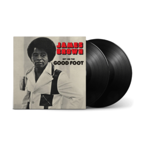 JAMES BROWN - Get On The Good Foot