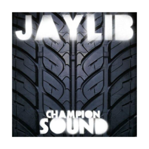 Jaylib ‎– Champion Sound