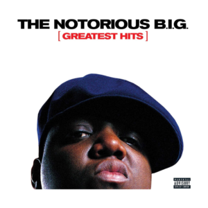 NOTORIOUS B.I.G. - Greatest Hits