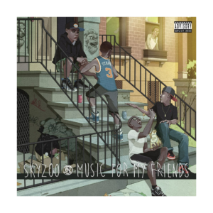 Skyzoo – Music For My Friends (10Y)