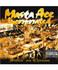 MASTA ACE - Sittin' On Chrome