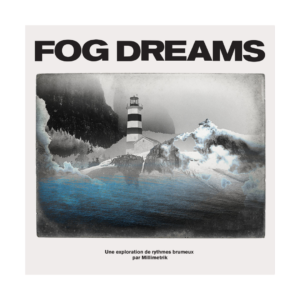 Millimetrik - Fog Dreams