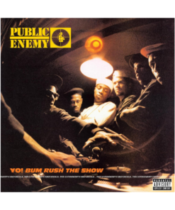 Public Enemy – Yo! Bum Rush The Show