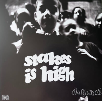 De La Soul – Stakes Is High