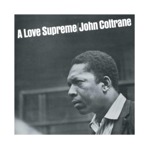 JOHN COLTRANE - A Love Supreme