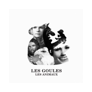 Les Goules – Les Animaux [Vinyle LP] | Rock Québécois | Phono.ca