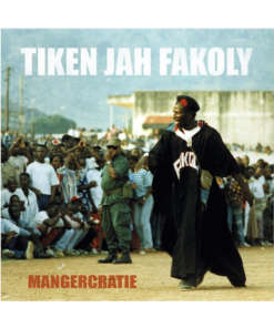 Tiken Jah Fakoly – Mangercratie