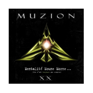 Muzion – Mentalité Moune Morne (Ils n'ont toujours pas compris)