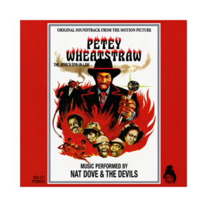 Nat Dove & The Devils - Petey Wheatstraw - The Devil's Son-In-Law (Original Soundtrack From The Motion Picture)