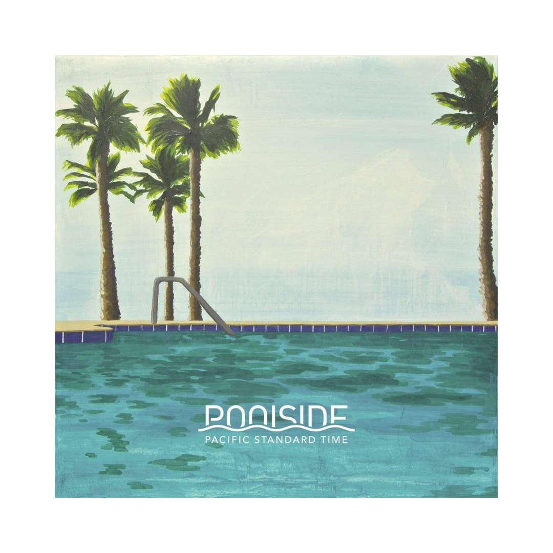 Poolside - Pacific Standard Time (2XLP)