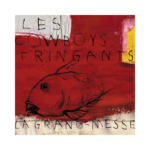 Les Cowboys Fringants – La Grand-Messe