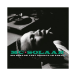 MC Solaar – Qui Sème Le Vent Récolte Le Tempo